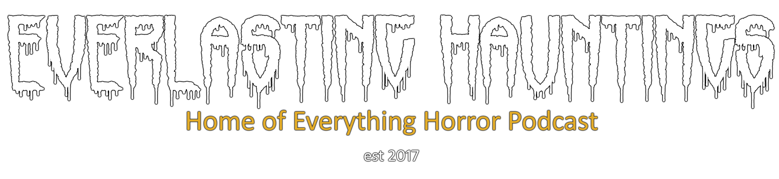 Everlasting Hauntings // Everything Horror Podcast – Official Website